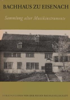 Verzeichnis der Sammlung alter Musikinstrumente im Bachhaus zu Eisenach.