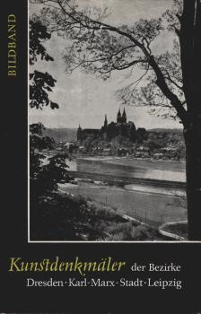 Kunstdenkmäler; Teil: Bd. 1., Bezirke Dresden, Karl-Marx-Stadt, Leipzig.