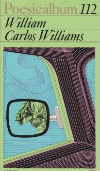 Poesiealbum 112. William Carlos Williams