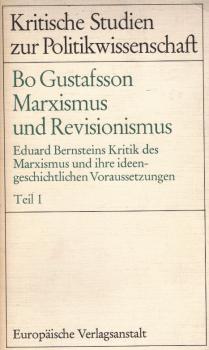Marxismus und Revisionismus : Eduard Bernsteins Kritik d. Marxismus u. ihre ideengeschichtl. Voraussetzungen.