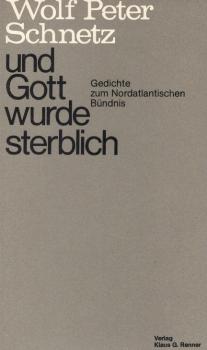Und Gott wurde sterblich : Gedichte zum Nordatlant. Bündnis.