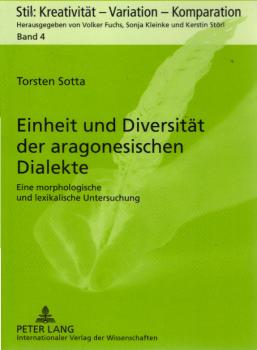 Einheit und Diversität der aragonesischen Dialekte : eine morphologische und lexikalische Untersuchung.