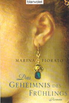 Das Geheimnis des Frühlings : [Roman].