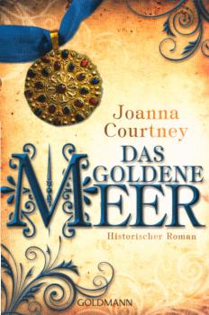 Das goldene Meer : historischer Roman.