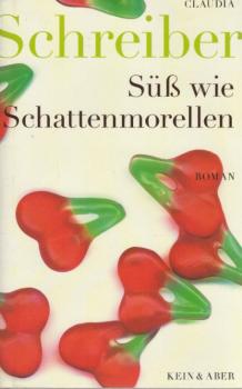 Süß wie Schattenmorellen : Roman.