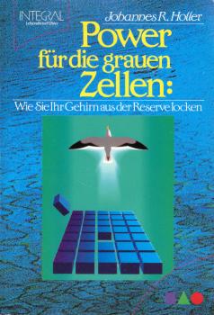 Power für die grauen Zellen : wie Sie Ihr Gehirn aus der Reserve locken.