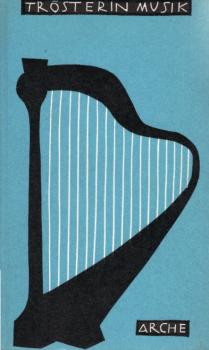 Trösterin Musik : Ein Brevier zeitloser Dichtung über Musik.
