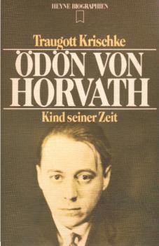 Ödön von Horvath : Kind seiner Zeit.