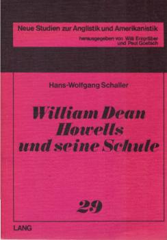 William Dean Howells und seine Schule : Strukturzüge im amerikan. Realismus u. Naturalismus.