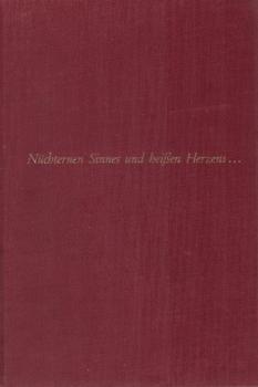 Nüchternen Sinnes und heissen Herzens ... : Reden u. Ansprachen.