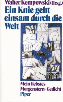Ein Knie geht einsam durch die Welt : mein liebstes Morgenstern-Gedicht.
