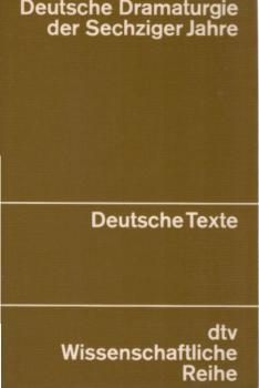 Deutsche Dramaturgie der sechziger Jahre : ausgew. Texte.