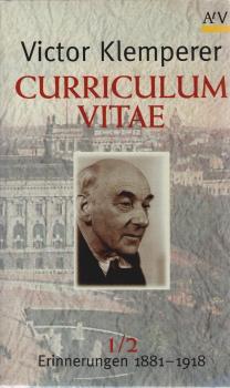 Curriculum vitae : Erinnerungen 1881 - 1918.