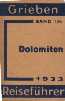 Dolomiten mit Ausflügen nach Meran, ins Ortlergebiet, nach Madonna di Campiglio u. mit Angaben f. Automobilisten.