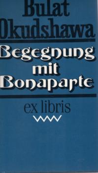 Begegnung mit Bonaparte : historischer Roman.