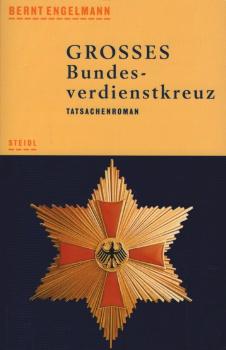 Grosses Bundesverdienstkreuz : Tatsachenroman.
