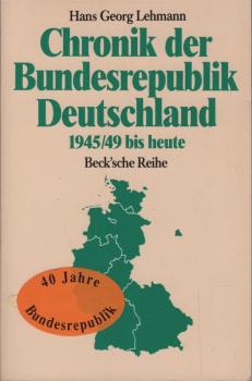 Chronik der Bundesrepublik Deutschland 1945, 49 bis heute.