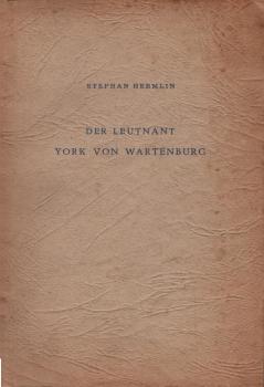Der Leutnant York [Yorck] von Wartenburg.