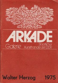 Galerie Arkade. Walter Herzog 1975