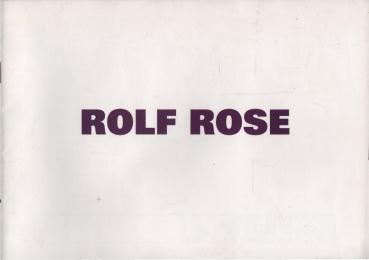 Rolf Rose. Bilder 1995-1999