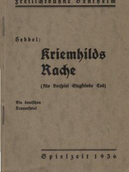 Kriemhilds Rache Ein deutsches Trauerspiel ; Als Vorspiel Siegfrieds Tod. Spielzeit 1936.