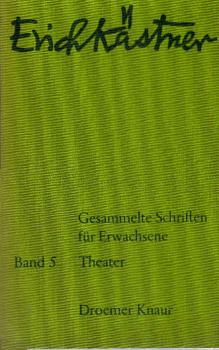 Gesammelte Schriften für Erwachsene; Teil: Bd. 5., Theater