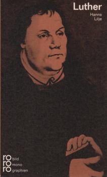 Martin Luther : in Selbstzeugnissen u. Bilddokumenten.