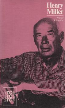 Henry Miller in Selbstzeugnissen und Bilddokumenten.