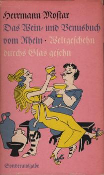 Das Wein- und Venusbuch vom Rhein : Weltgeschehn durchs Glas gesehn.
