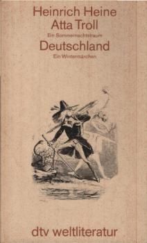 Atta Troll : e. Sommernachtstraum; Deutschland : e. Wintermärchen.