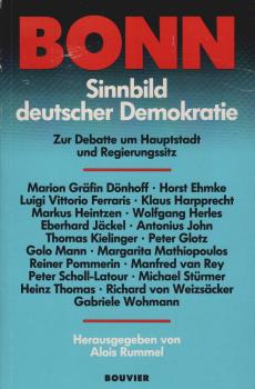 Bonn : Sinnbild deutscher Demokratie ; zur Debatte um Hauptstadt und Regierungssitz.