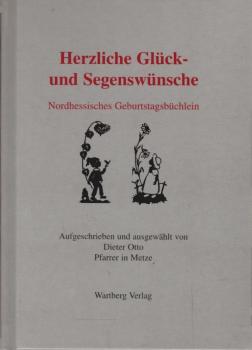 Herzliche Glück- und Segenswünsche! : nordhessisches Geburtstagsbüchlein.