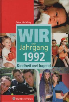 Wir vom Jahrgang 1992 : Kindheit und Jugend.