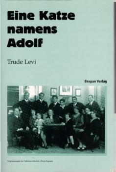 Eine Katze namens Adolf / Trude Levi. [Aus dem Engl. übers. von Birgit Jessen]
