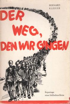 Der Weg, den wir gingen : Reportage einer höllischen Reise.