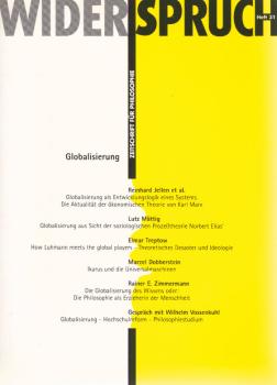 Widerspruch : Münchener Zeitschrift für Philosophie. 18. Jahrgang 1998 ; 31., Globalisierung