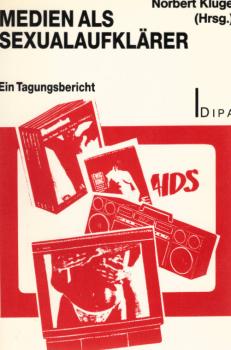 Medien als Sexualaufklärer : Projekte, Probleme, Prognosen ; vom 22. bis 23. Oktober 1987 in Landau.