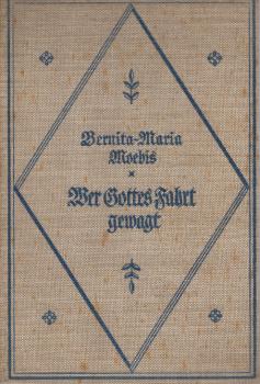 Wer Gottes Fahrt gewagt : Bilder u. Schicksale aus d. Hause Flex.