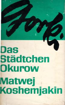 GorÊ¹kij, Maksim: Gesammelte Werke in Einzelbänden; Teil: 7., Das Städtchen Okurow.