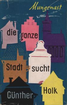Die ganze Stadt sucht Günther Holk : Roman.
