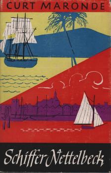 Schiffer Nettelbeck : Der Roman e. abenteuerl. Lebens.