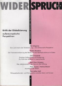 Widerspruch. Münchner Zeitschrift für Philosophie; Heft 39: Kritik der Globalisierung. Außereuropäische Perspektiven