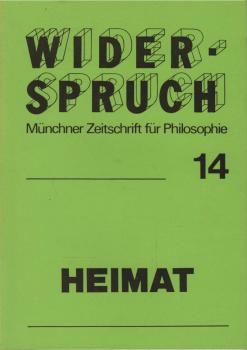 Widerspruch. Münchner Zeitschrift für Philosophie; Heft 14: Heimat
