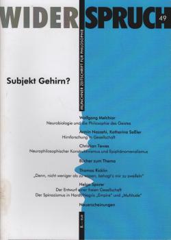 Widerspruch. Münchner Zeitschrift für Philosophie; Heft 49: Subjekt Gehirn?