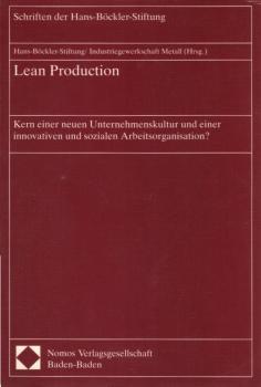 Lean Production. Kern einer neuen Unternehmenskultur und einer innovativen und sozialen Arbeitsorganisation?
