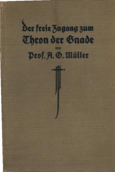 Der freie Zugang zum Thron der Gnade Gottes durch den vollkommenen Hohenpriester Jesus Christus