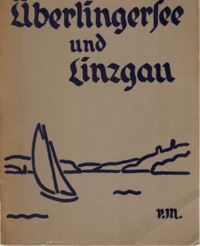 Badische Heimat. Zeitschrift für Volkskunde, Heimat-, Natur- und Denkmalschutz. 23. Jahrgang. Jahresheft 1936. Überlinger See und Linzgau.