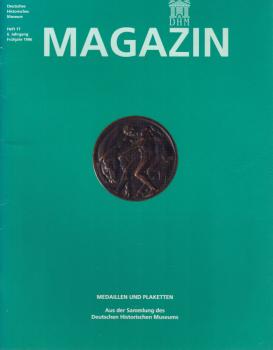 Geschichtsmedaillen und Plaketten aus der Sammlung des Deutschen Historischen Museums. Heft 17, 6. Jahrgang 1996