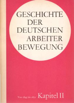 Geschichte der Deutschen Arbeiterbewegung in 15 Kapiteln; Teil: Kapitel 2., Von 1849 bis 1871.