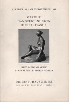 Auktion 109 (Antiquariatskatalog 166) : Graphik - Handzeichnungen - Bilder - Plastik. Dekorative Graphik - Landkarten - Städteansichten